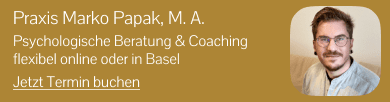 Praxis Marko Papak, M. A.: Psychologische Beratung & Coaching – flexibel online oder in Basel